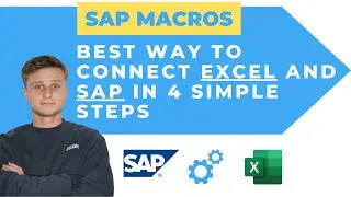 BEST way to Connect SAP and Excel (SAP Macros)