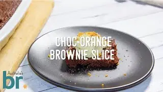 How To Make Choc-Orange Brownie Slice | Australia's Best Recipes