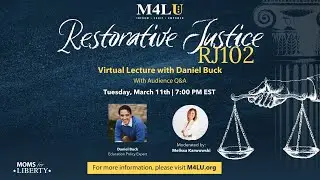 M4L Academy | RJ 102: Restorative Justice, with Daniel Buck