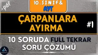 10. Sınıf Çarpanlara Ayırma Soru Çözümü | Full Tekrar