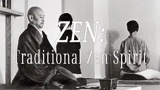 Traditional Zen Spirit (ZEN: Right Understanding) | Shunryu Suzuki
