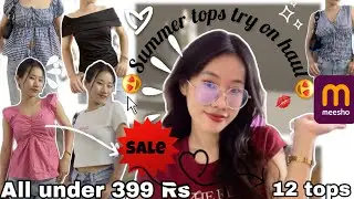 Meesho Summer Tops💕😍|| All under 399 Rs 🥳#meeshohaul 