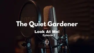 The Quiet Gardener Podcast Episode 1 6 30 25