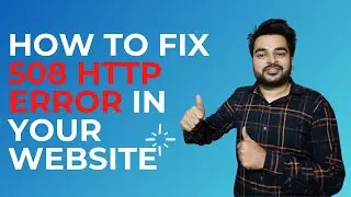 How to Fix & Solve the 508 HTTP Error | Resource Limit is Reached