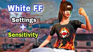 WHITE FF Settings + Sensitivity🌿 BEST HEADSHOT SENSITIVITY + SETTINGS ⚙️ HUD + DPI ⚡ &lrm;&lrm;@White FF&nbsp;