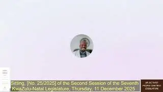 Sitting, [No. 25/2025] of the 2nd Session of the 7th KZN Legislature, 11 Dec2025