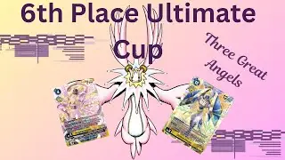 Three Great Angels Deck Profile - 6th Place December Digimon Ultimate Cup