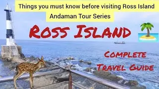 Complete travel itinerary & guide to Ross Island from Port Blair | Andaman series | In 4 Minutes