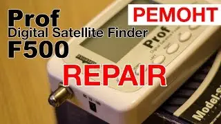 Repair. Prof Digital Satellite Finder Model SF/F-500.It doesn't turn on. Ремонт. Не включается