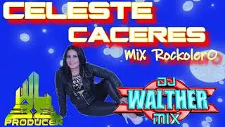 CELESTE CACERES - MIX ROCKOLERO