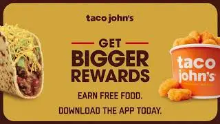 Download the App Today and Get Bigger Rewards at Taco John's!