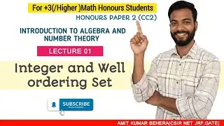Lecture 1 | Introduction to Algebra & Number Theory |  Integers, Properties & Well-Ordering Set