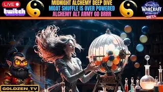 Midnight Alchemy Deep Dive: Moat Shuffle & ConC Alt Army!