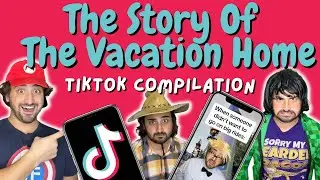 The Story of The Vacation Home | TikTok Compilation