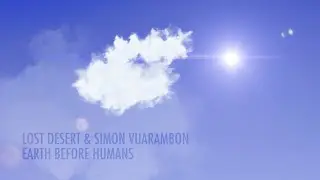 Lost Desert & Simon Vuarambon - Earth Before Humans [ADID058]