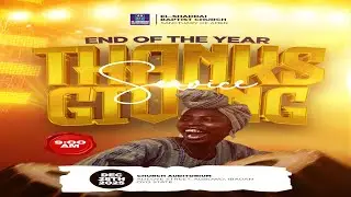 END OF THE YEAR THANKSGIVING | 28DEC25