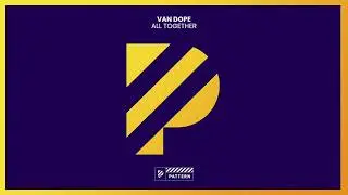 Van Dope - All Together