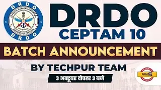 DRDO CEPTAM 10 STRATEGY | BATCH ANNOUNCEMENT | BY TECHPUR BY EXAMPUR
