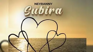NEYRANNY _ SUBIRA_Official Audio_2025)