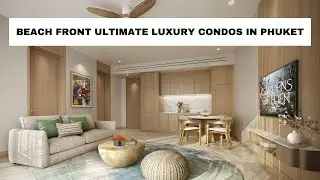 Gardens of Eden: The Ultimate in Luxury Beachfront Living in Phuket