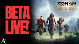 FIRST LOOK! THE AGE OF HEROES BETA IS LIVE! | CONAN EXILES