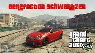 GTA 5 Customization Guide - Benefactor Schwartzer