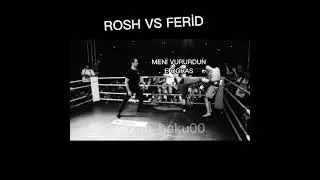 ROSH VS FERİD QAYA