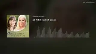 22. Välj format och tryckeri
