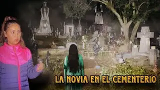 💀SE NOS APARECIÓ UNA  NOVIA EN EL CEMENTERIO💀