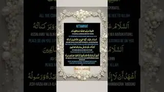 Attahiyat &ndash; A dua of peace, blessings, and devotion recited in every prayer   #attahiyat #alizasehar