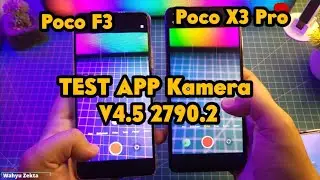 Worth it Juga! Test Poco F3 & Poco X3 Pro Kamera V4.5 2790.2 Stabil!!