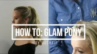 HOW TO: GLAM PONY