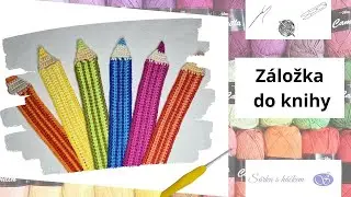 Háčkovaná záložka do knihy v podobě pastelky - háčkovaná pastelka