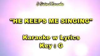 HE KEEPS ME SINGING (As I GO) 