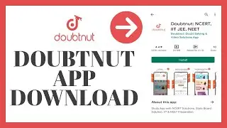 Как скачать приложение Doubtnut на Android 2022?