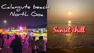 A Perfect Evening at Calangute Beach | Goa 2026 | शाम, समंदर और सुकून | Goa Vibes 🌊