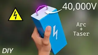 DIY 40KV Arc + Taser in One Device!