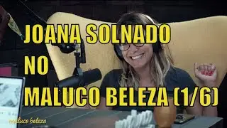 Joana Solnado -  Maluco Beleza (1/6)