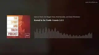 Rooted in the Truth: Genesis 1:1-5