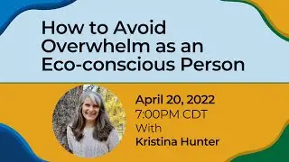 How to Avoid Overwhelm as an Eco-conscious Person