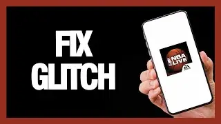 How to Fix NBA Live Mobile Glitch - Android & Ios | Final Solution