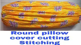 Round pillow cover cutting Stitching
