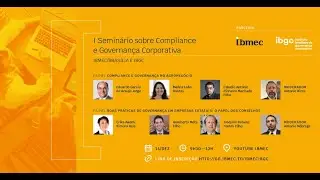 Live - I Semin&aacute;rio sobre Compliance e Governan&ccedil;a Corporativa | Ibmec