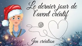 Dernier jour de l&rsquo;avent mes cadeaux &laquo;&nbsp;fait-main&nbsp;&raquo;