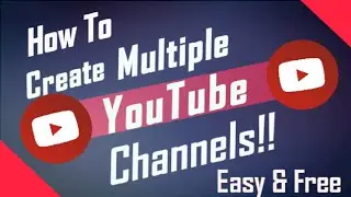 How to create multiple youtube Channels | Under One Email Id | For Android