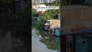 biggest SLUM AREA IN VIETNAM #vietnam #travel #slums #minivlog #shortvideo