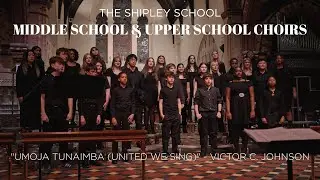 Umoja Tunaimba (United We Sing) | Shipley Middle & Upper School Choirs