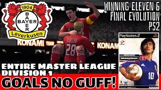 Ⓜ️ Goals No Guff! Entire Master League Division 1 Leverkusen | Winning Eleven 6 Final Evolution PS2