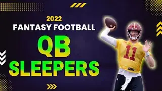 2022 Fantasy Football QB Sleepers