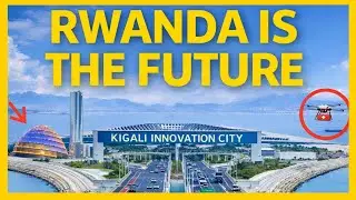 🇷🇼 Rwanda Vision 2025: The Future of Kigali City